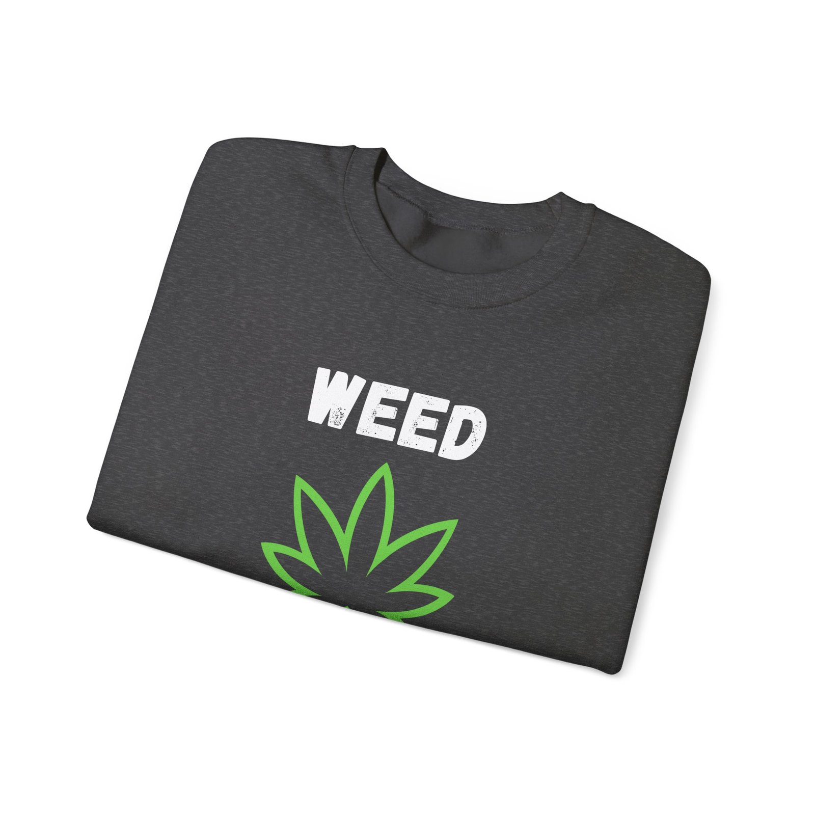Crewneck Sweatshirt - Cannabis Leave Image with Text 'Weed or Without You' - Image 11