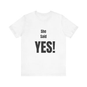 Engagement Announcement Unisex Jersey Short Sleeve Tee, She Said Yes Shirt, Tacos Tonight, Bride-to-Be Gift, Wedding Announcement Tee,