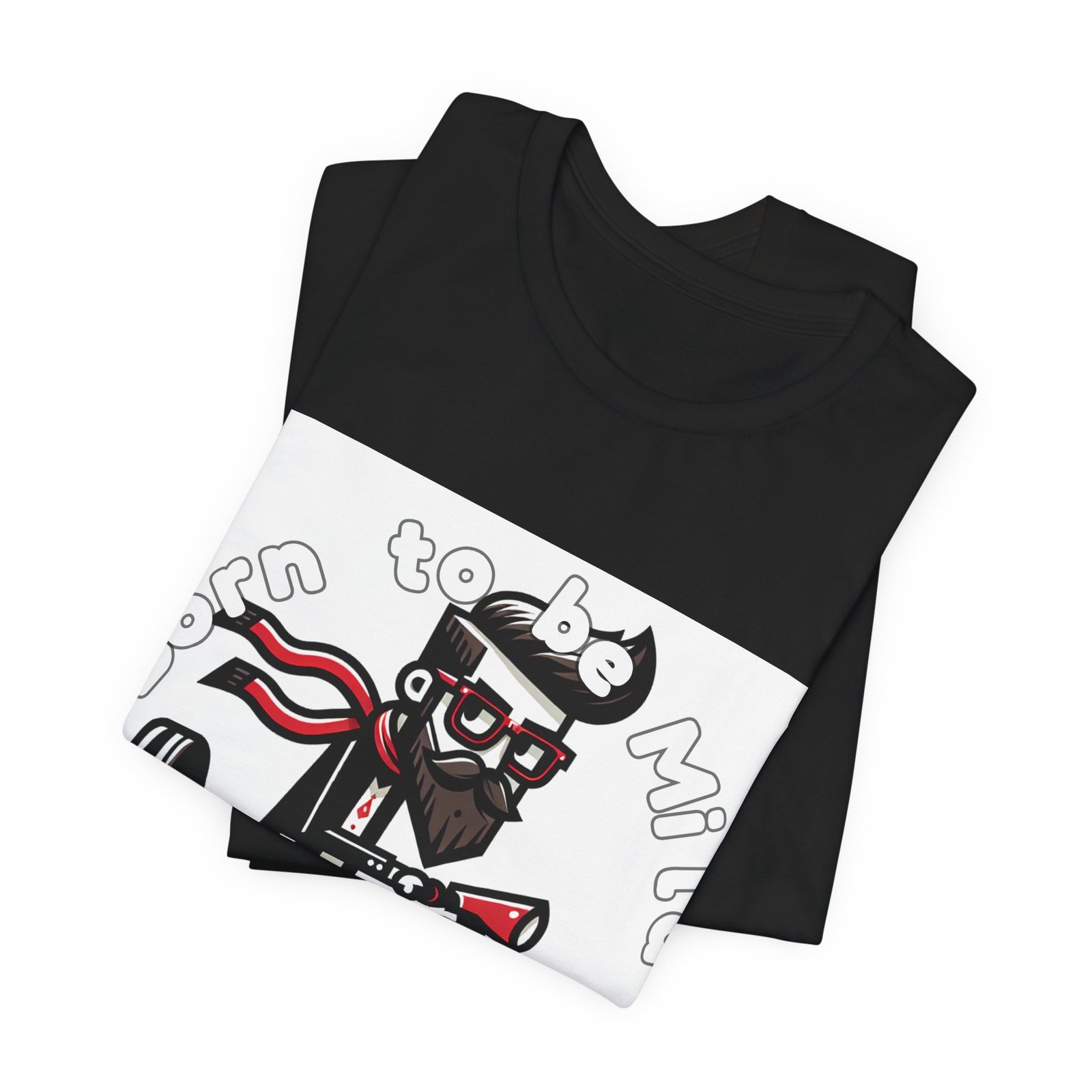 "Born to be Mild" — Custom Shirt - Image 3