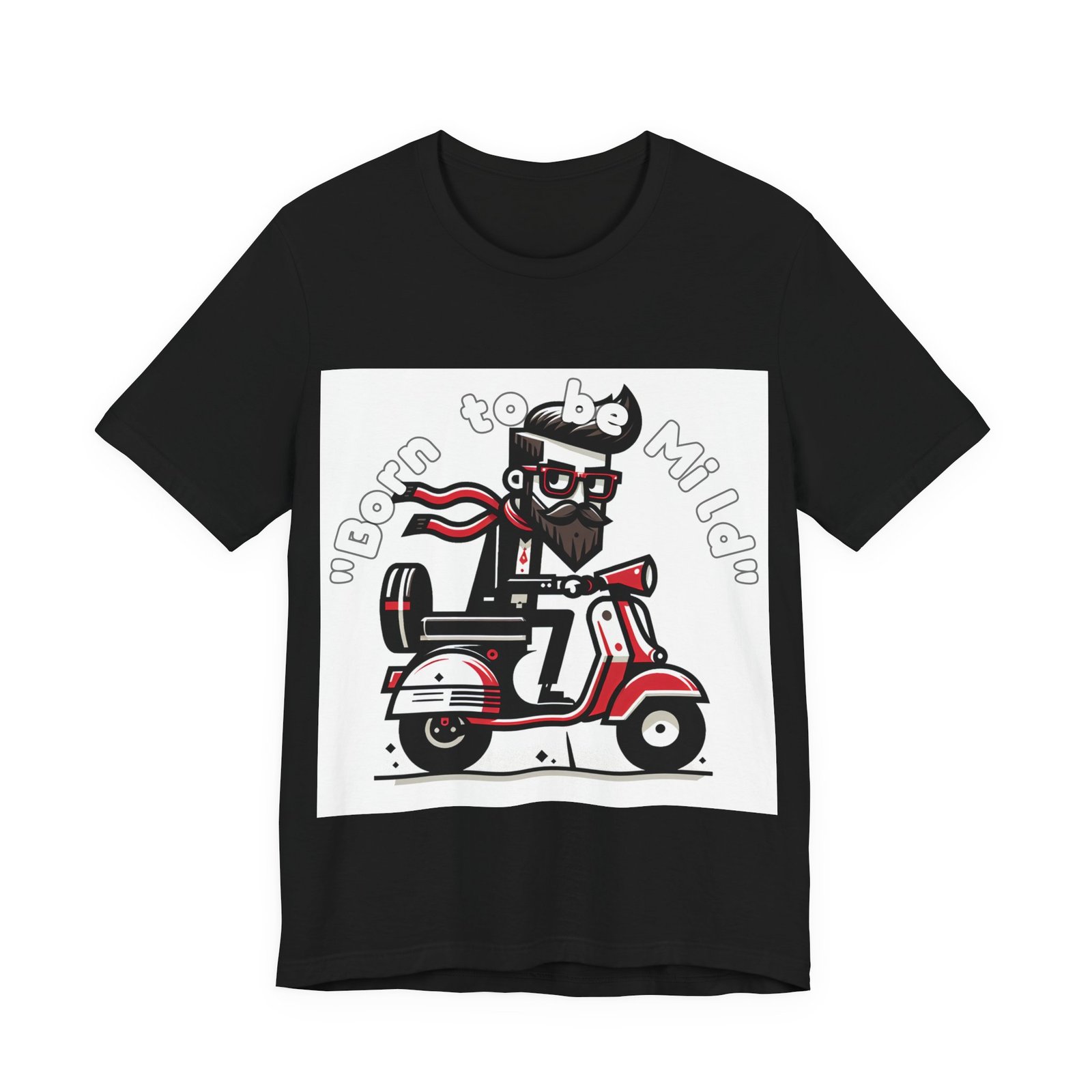 "Born to be Mild" — Custom Shirt