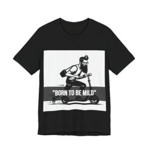 "Born to be Mild" — Custom Shirt